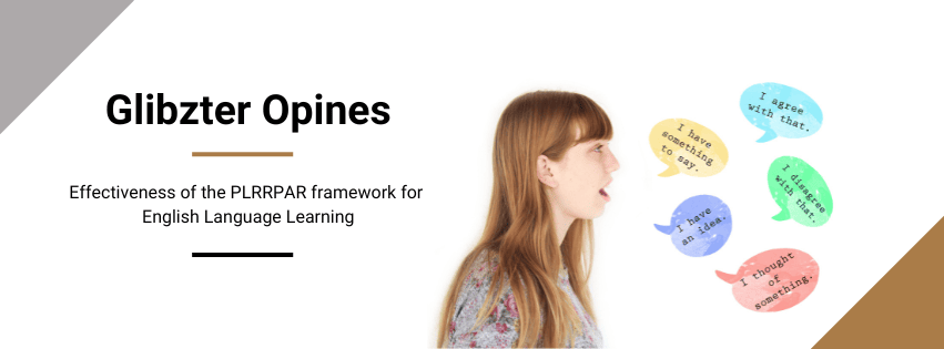 Glibzter Opines: Effectiveness of PLRRPAR Framework to improve your English skills